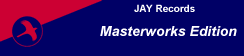 JAY Records Original Masterworks Editions. Taken in completeness from Broadway Original Cast scores and brought to you in  Dolby Surround