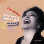 , The Music of Irving Berlin
Kim Criswell