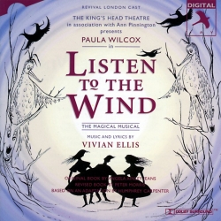Listen To The Wind, Original Revival London Cast