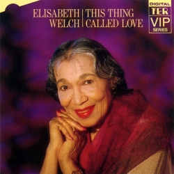 Elisabeth Welch This Thing Called Love, Elisabeth Welch