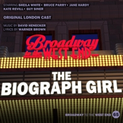 65 The Biograph Girl (Broadway to West End)